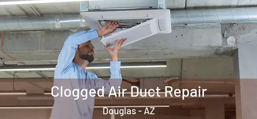  Clogged Air Duct Repair Douglas - AZ