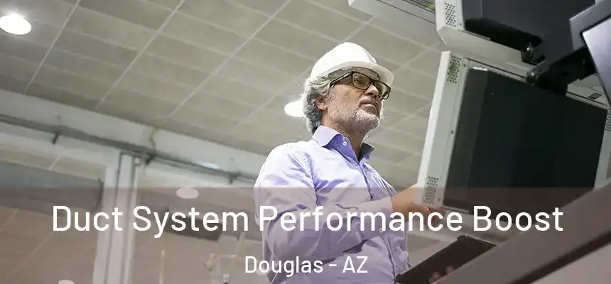  Duct System Performance Boost Douglas - AZ